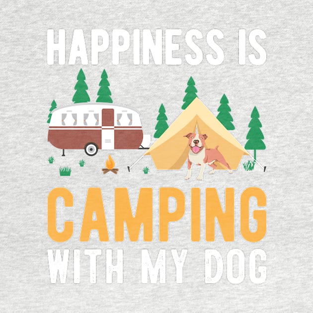 Happiness is Camping with my Dog by greenoriginals